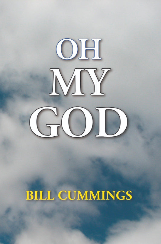 Oh My God by Bill Cummings